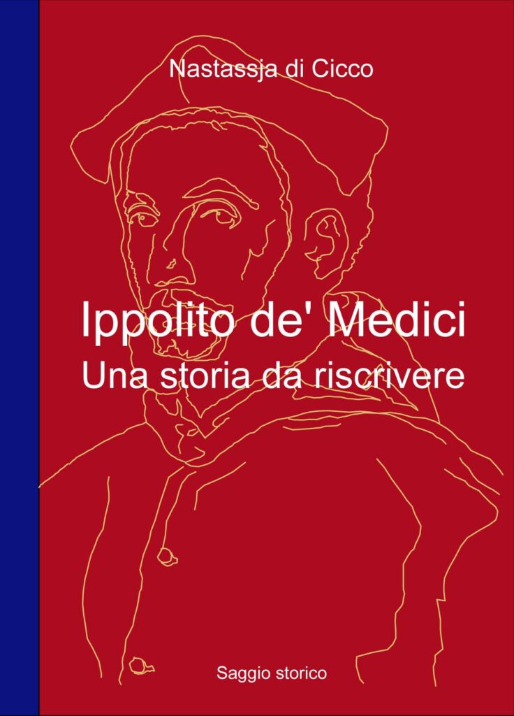 IPPOLITO DE MEDICI UNA STORIA DA RISCRIVERE LA PRESENTAZIONE DEL